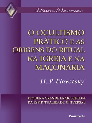 cover image of O Ocultismo Prático e as Origens do Ritual na Igreja e na Maçonaria